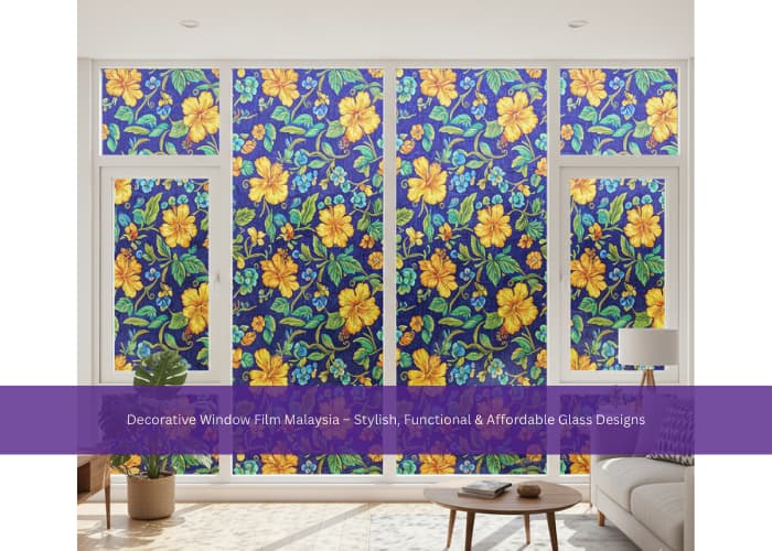 Decorative Window Film Malaysia – Stylish, Functional & Affordable Glass Designs